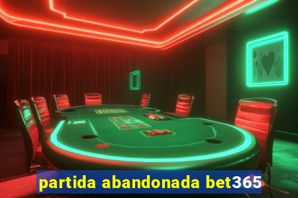 partida abandonada bet365